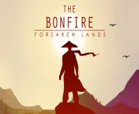 The Bonfire Forsaken Lands