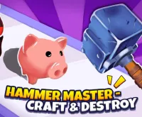 Hammer Master－Craft & Destroy!